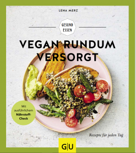 Buchcover: Vegan rundum versorgt von Lena Merz, GU Verlag